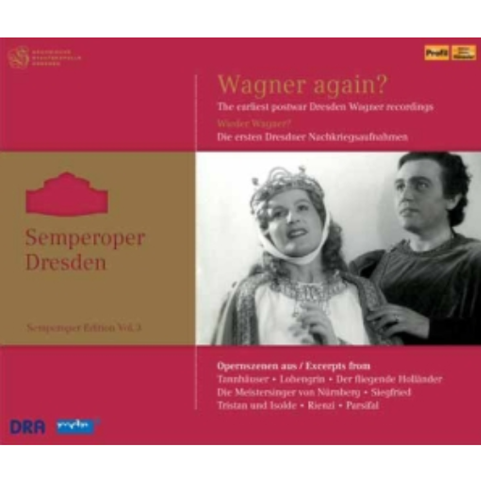 Semperoper Edition Vol. 3 "Wieder Wagner? Die ersten Dresdner Nachkriegsaufnahmen"