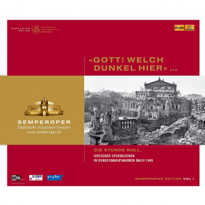 Semperoper Edition Vol. 1 "Gott! Welch dunkel hier!"