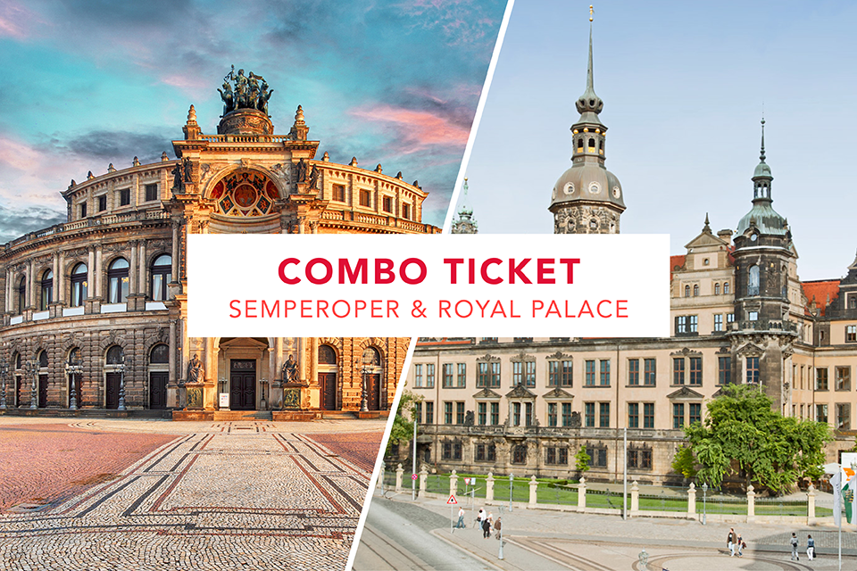  Combo ticket Semperoper & Royal Palace